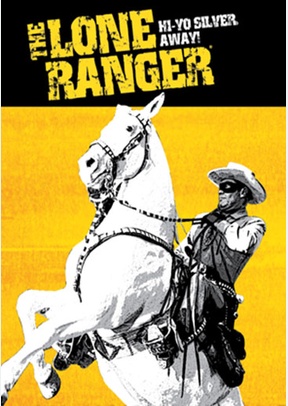 The Lone Ranger: Hi-Yo Silver Away!