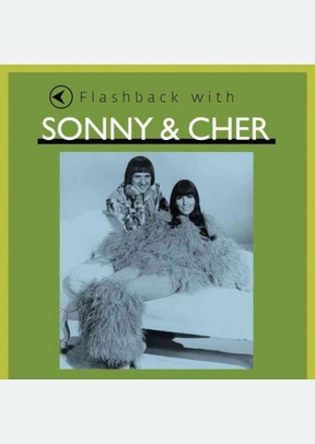 Flashback with Sonny & Cher