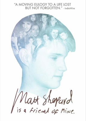 Matt Shepard is a Friend of Mine