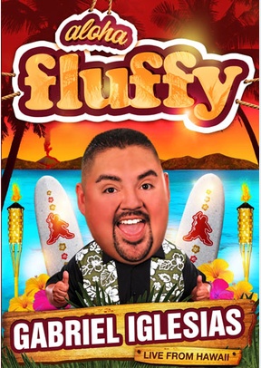 Gabriel Iglesias: Aloha Fluffy