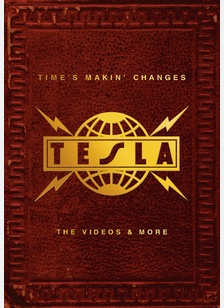Tesla: Time's Makin' Changes - The Videos & More