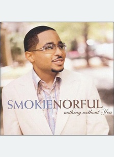 NOTHING WITHOUT YOU