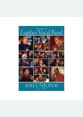 Gaither Vocal Band: Reunion Volume Two