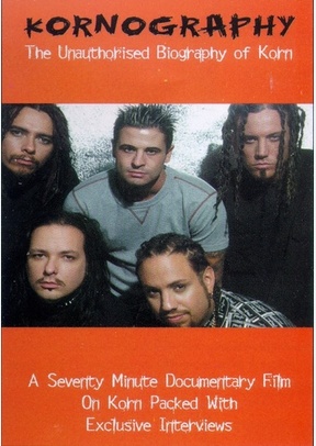 Korn: Kornography Unauthorized Biography