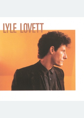 LYLE LOVETT