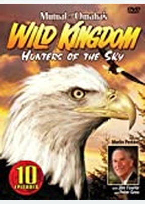 Wild Kingdom: Hunters of the Sky