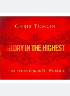 GLORY IN THE HIGHEST:CHRISTMAS