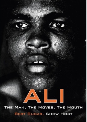 Muhammad Ali: The Man, The Moves, The Mouth