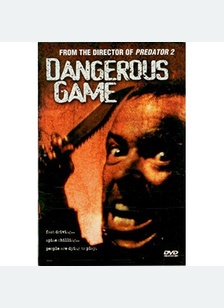 DANGEROUS GAME