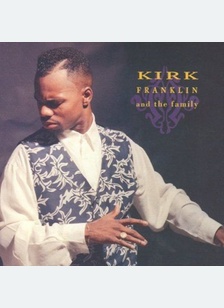 KIRK FRANKLIN & THE FAMILY