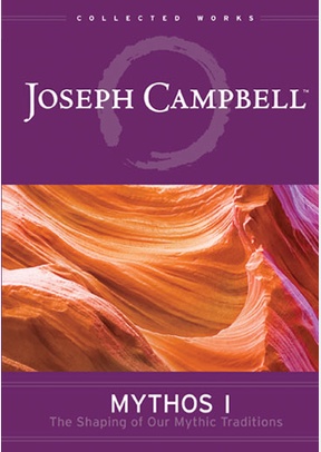 Joseph Campbell: Mythos I - Shaping Of Our Mythic Tradition