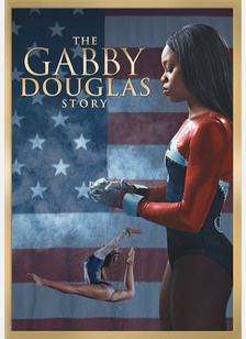 The Gabby Douglas Story