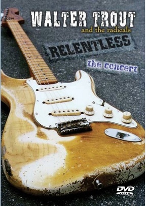 Walter Trout & The Radicals: Relentless