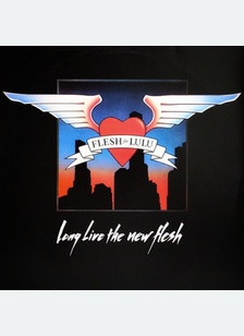 LONG LIVE THE NEW FLESH