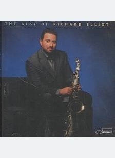 The Best Of Richard Elliot