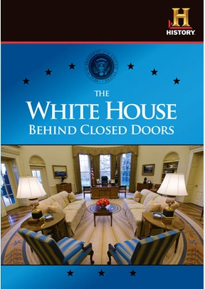 The White House: Behind Closed Doors
