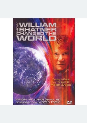 How William Shatner Changed The World
