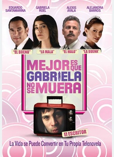Mejor Es Que Gabriela No Se Muera