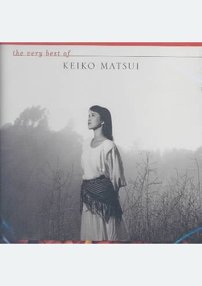 The Very Best Of Keiko Matsui