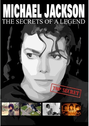 Michael Jackson: The Secrets of a Legend