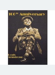 Louis Armstrong: 100th Anniversary