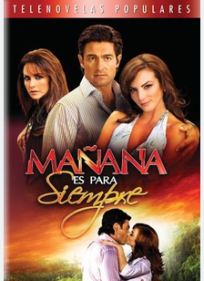 Manana Es Para Siempre