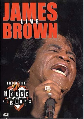 James Brown: Live from the House of Blues