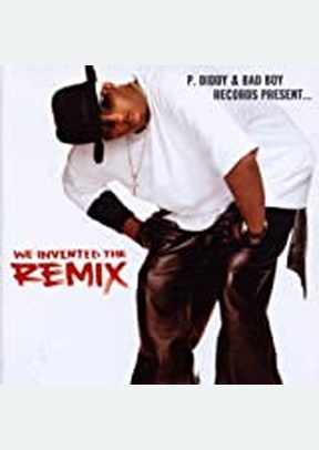 WE INVENTED THE REMIX