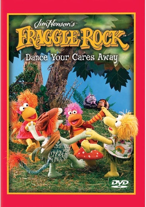 Fraggle Rock: Dance Your Cares Away
