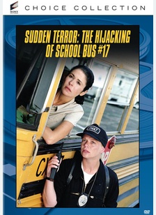 Sudden Terror: The Hijacking Of School Bus 17