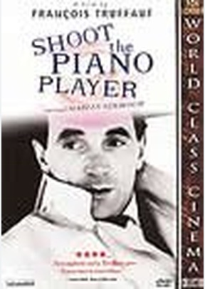 SHOOT THE PIANO PLAYER