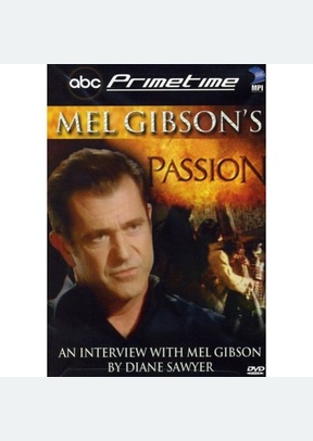 Primetime: Mel Gibson, Passion Of The Christ Interview