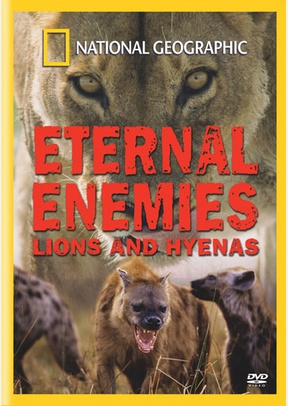 National Geographic: Eternal Enemies Lions & Hyenas