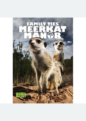 Meerkat Manor: Family Ties