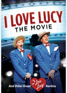 I Love Lucy: The Movie & Other Great Rarities