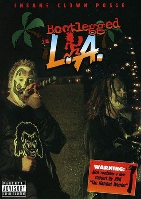 Insane Clown Posse: Bootlegged in L.A.