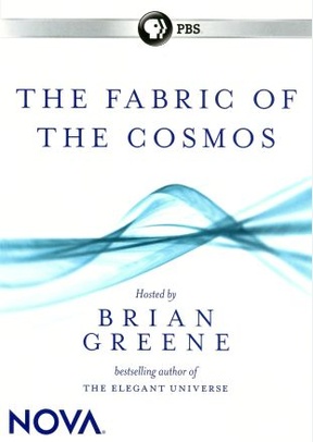 Nova: The Fabric of The Cosmos with Brian Greene