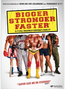 Bigger, Stronger, Faster*