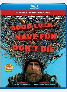 GOOD LUCK HAVE FUN DONT DIE (B