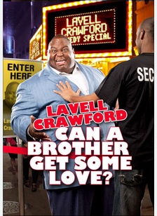 Lavell Crawford: Can a Brother Get Some Love?