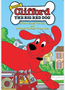 Clifford: Clifford Saves The Day! and Clifford's Fluffiest Friend Cleo