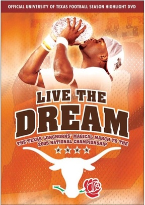 Live the Dream: The Texas Longhorns Magical March to the National Championship