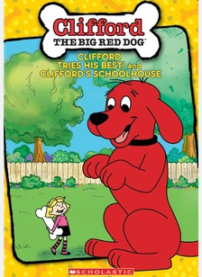 Clifford: Clifford Tries His Best & Cliffords Schoolhouse