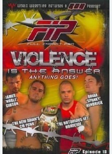 World Wrestling Network Presents: Fip Violence Is The Answer