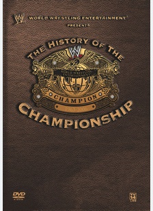 WWE: The History Of The WWE Championship