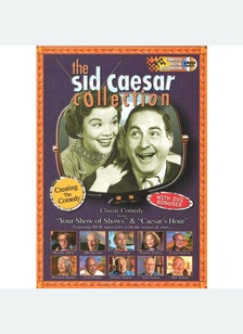 SID CAESAR COLL:CREATING THE
