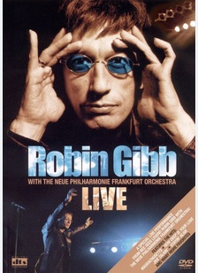 Robin Gibb: Live with the Frankfurt Neue Philharmonic Orchestra