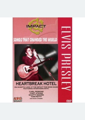 Elvis Presley: Heartbreak Hotel