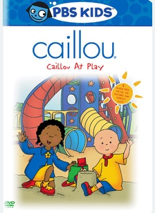 Caillou: Caillou at Play