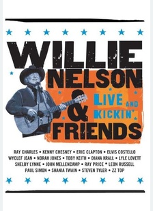 Willie Nelson and Friends: Live and Kickin'